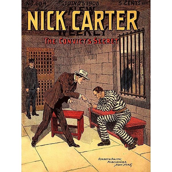 Nick Carter #604: The Convict's Secret / Wildside Press, Nicholas Carter