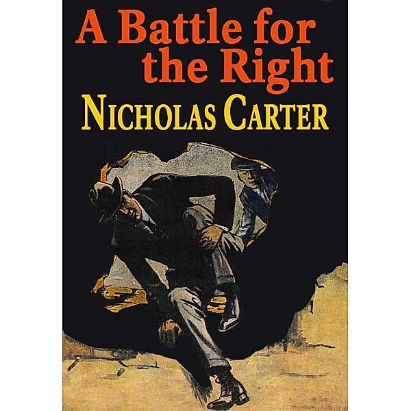 Nick Carter in A Battle for Right / Wildside Press, Nicholas Carter