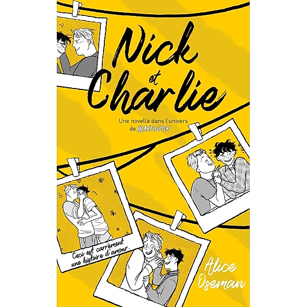 Nick & Charlie - Une novella dans l'univers de Heartstopper / Amour, Alice Oseman
