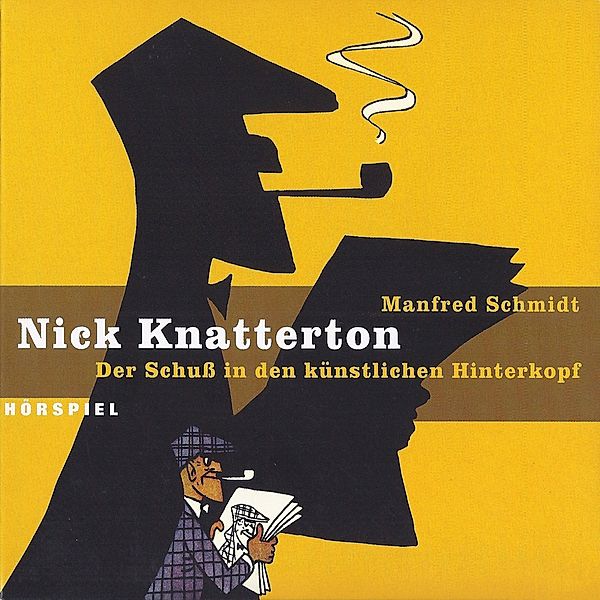 Nick Knatterton - 1 - Der Schuss in den künstlichen Hinterkopf, Manfred Schmidt