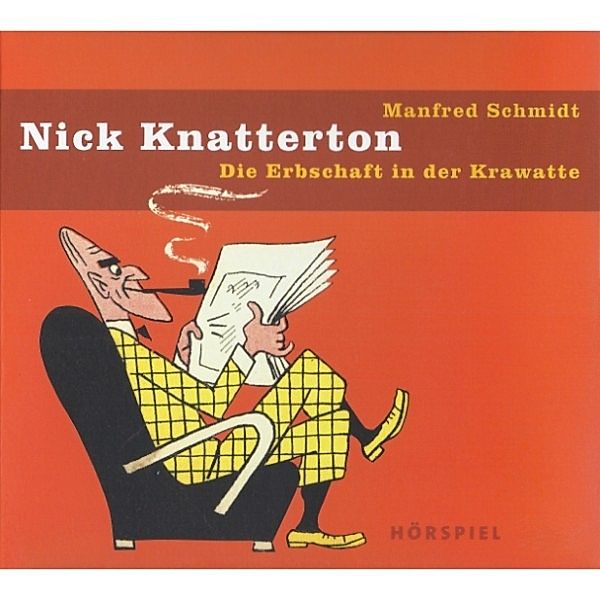 Nick Knatterton - 3 - Die Erbschaft in der Krawatte, Manfred Schmidt