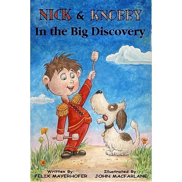 Nick & Knobby: Nick and Knobby in The Big Discovery, Felix Mayerhofer