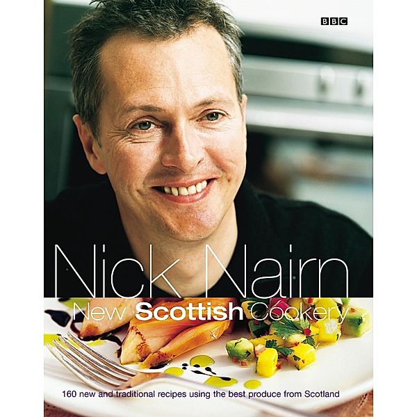 Nick Nairn's New Scottish Cookery, Nick Nairn