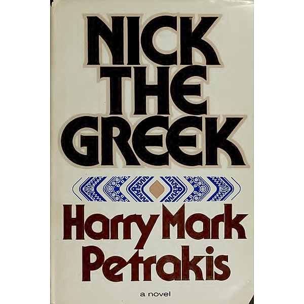 Nick the Greek, Harry Mark Petrakis