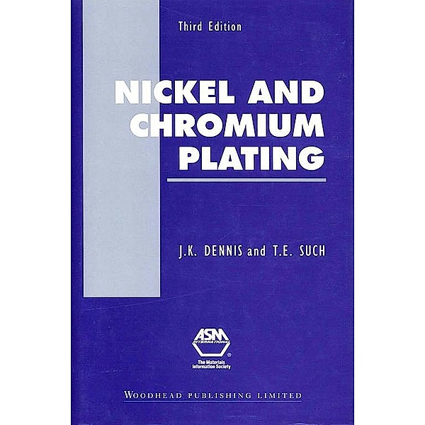 Nickel and Chromium Plating, J. K. Dennis, T. E. Such