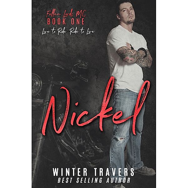 Nickel (Fallen Lords M.C., #1) / Fallen Lords M.C., Winter Travers