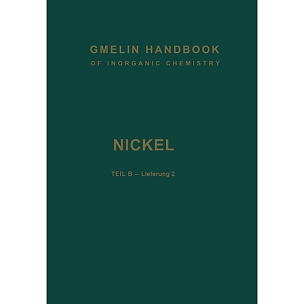 Nickel / Gmelin Handbook of Inorganic and Organometallic Chemistry - 8th edition Bd.N-i / B / 2, R. J. Meyer