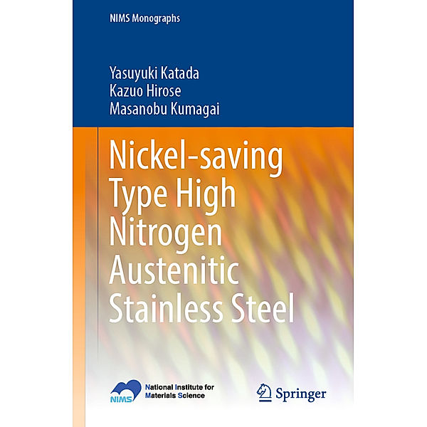 Nickel-saving Type High Nitrogen Austenitic Stainless Steel, Yasuyuki Katada, Kazuo Hirose, Masanobu Kumagai