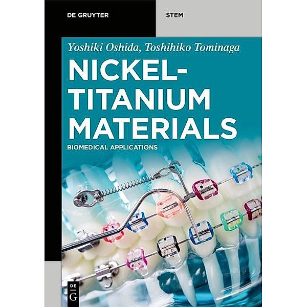 Nickel-Titanium Materials / De Gruyter STEM, Yoshiki Oshida, Toshihiko Tominaga