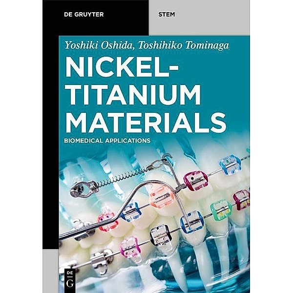 Nickel-Titanium Materials / De Gruyter STEM, Yoshiki Oshida, Toshihiko Tominaga