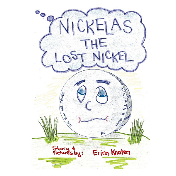 Nickelas the Lost Nickel, Erinn Knoten
