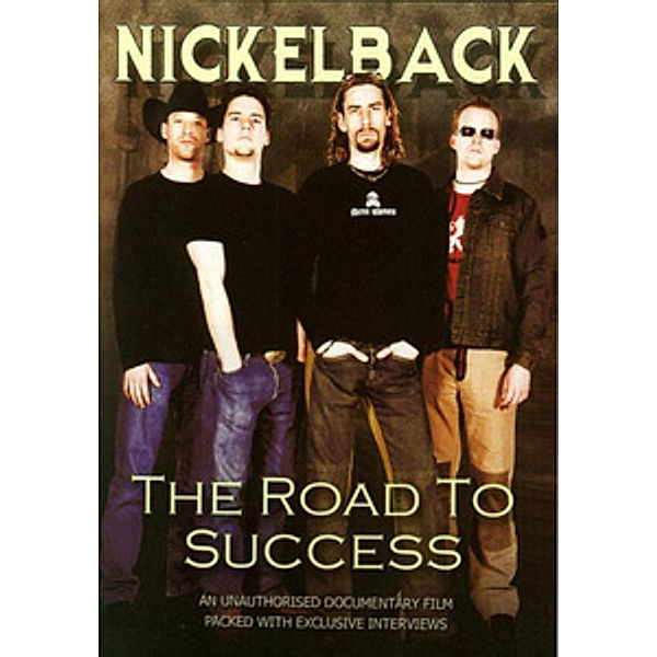 Nickelback - The Road to Succes, Nickelback
