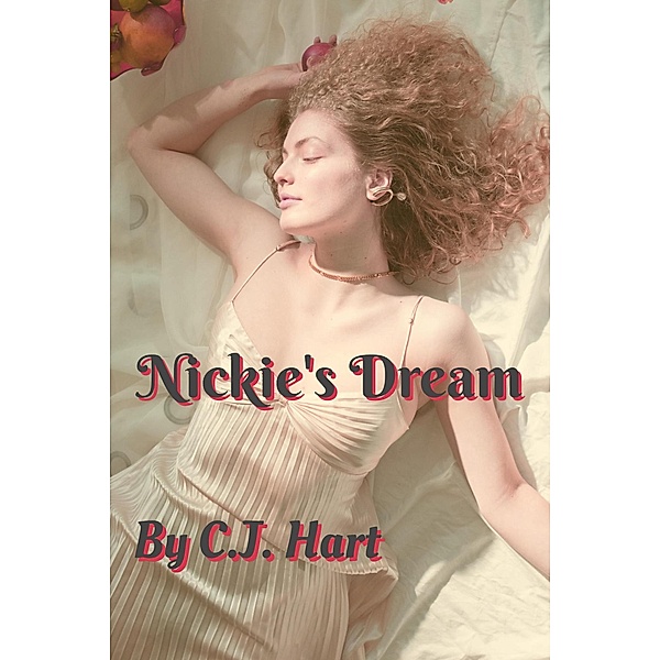 Nickie's Dream, C. J. Hart