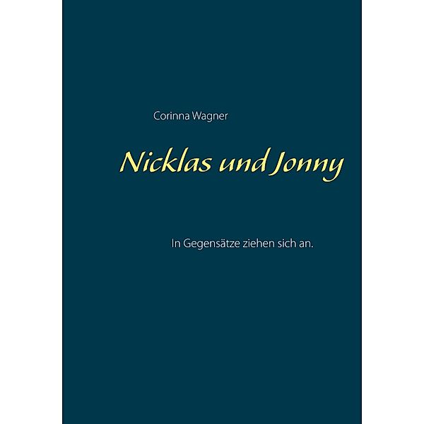 Nicklas und Jonny, Corinna Wagner