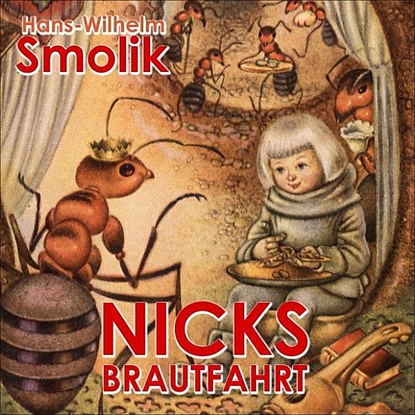 Nicks Brautfahrt, Hans-Wilhelm Smolik