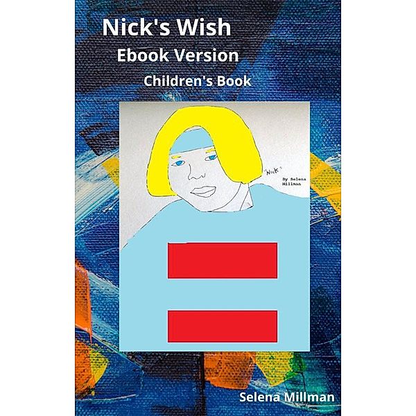 Nick's Wish Ebook Version, Selena Millman