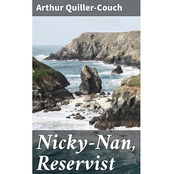 Nicky-Nan, Reservist, Arthur Quiller-Couch