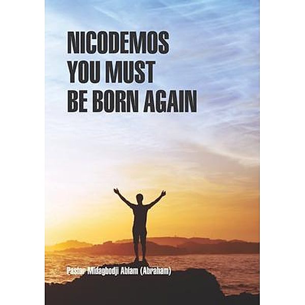 Nicodemos you must be born again, Midagbodji Ablam