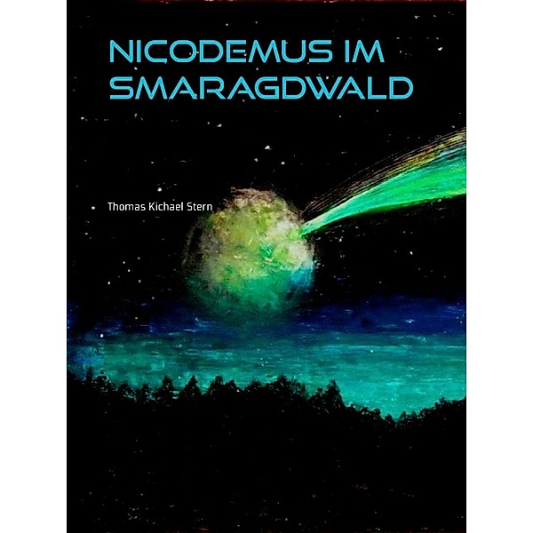 Nicodemus im Smaragdwald, Thomas Kichael Stern