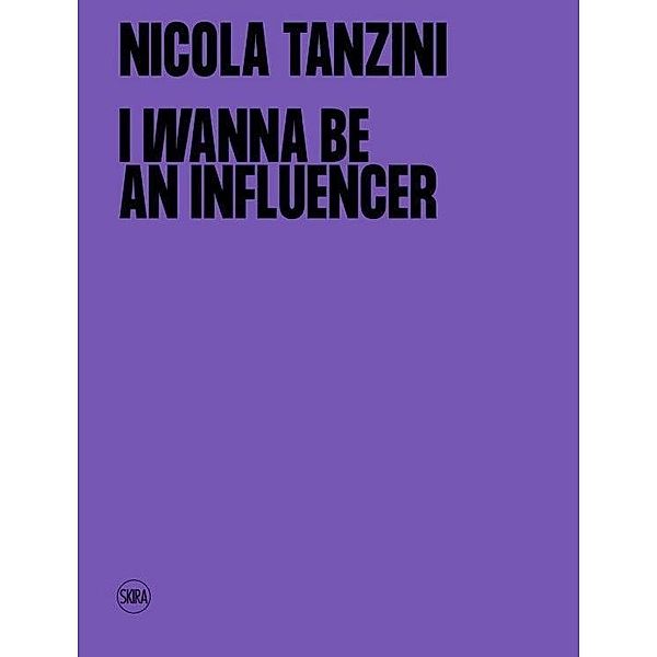 Nicola Tanzini: I Wanna Be an Influencer, Benedetta Donato, Nicola Tanzini