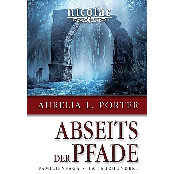 Nicolae - Abseits der Pfade, Aurelia L. Porter