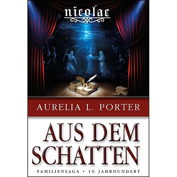 Nicolae - Aus dem Schatten / Die Nicolae-Saga Bd.6, Aurelia L. Porter