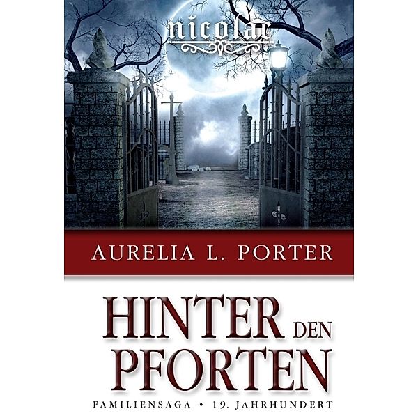 Nicolae - Hinter den Pforten, Aurelia L. Porter