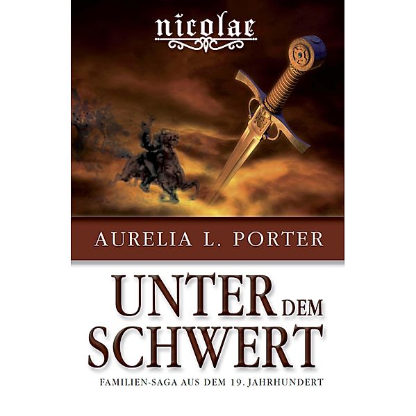 Nicolae - Unter dem Schwert, Aurelia L. Porter