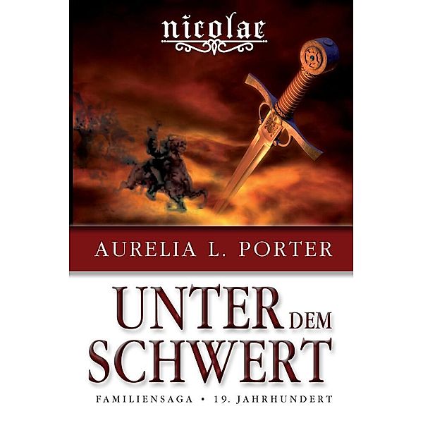 Nicolae - Unter dem Schwert, Aurelia L. Porter