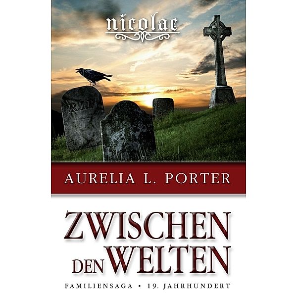 Nicolae - Zwischen den Welten, Aurelia L. Porter