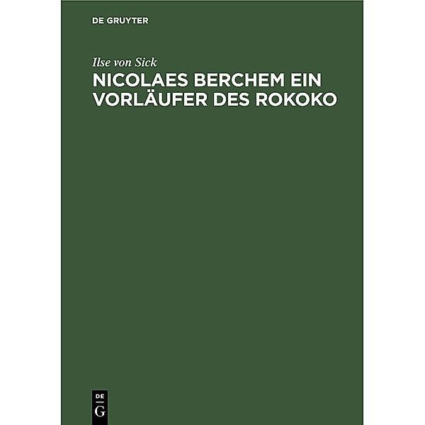 Nicolaes Berchem ein Vorläufer des Rokoko, Ilse von Sick