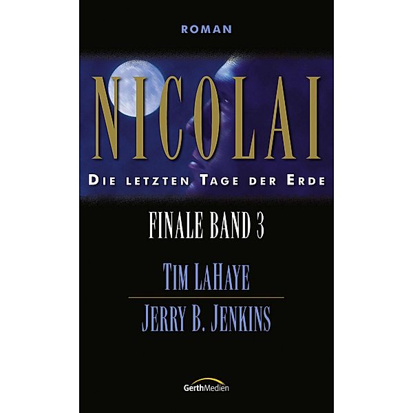 Nicolai / Finale Bd.3, Jerry B. Jenkins, Tim LaHaye