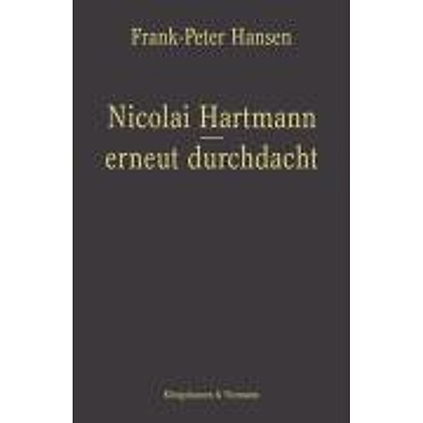 Nicolai Hartmann - erneut durchdacht, Frank-Peter Hansen