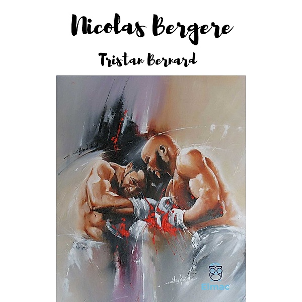 Nicolas Bergère, Tristan Bernard