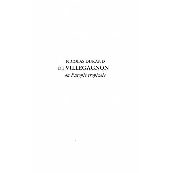 NICOLAS DURAND DE VILLEGAGNON, Serge Elmalan