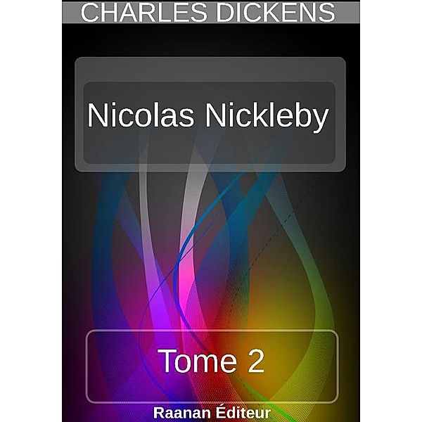 Nicolas Nickleby 2, Charles Dickens
