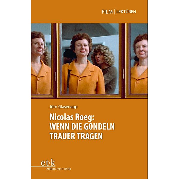 Nicolas Roeg: WENN DIE GONDELN TRAUER TRAGEN / Film|Lektüren