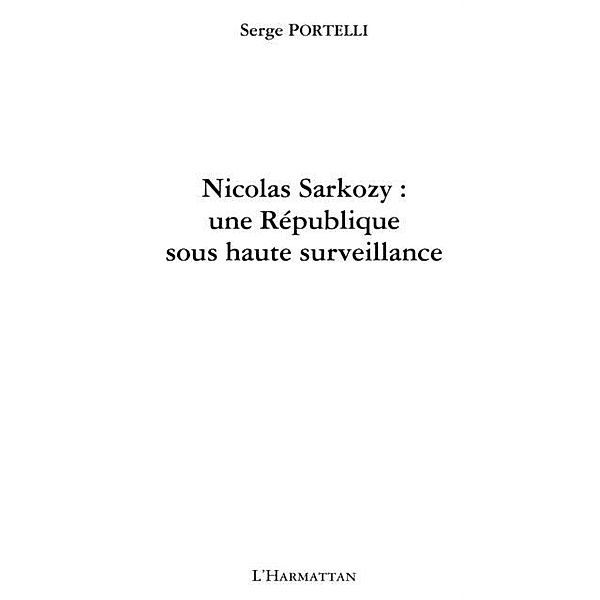 Nicolas sarkozy. une republique sous hau / Hors-collection, Portelli Serge