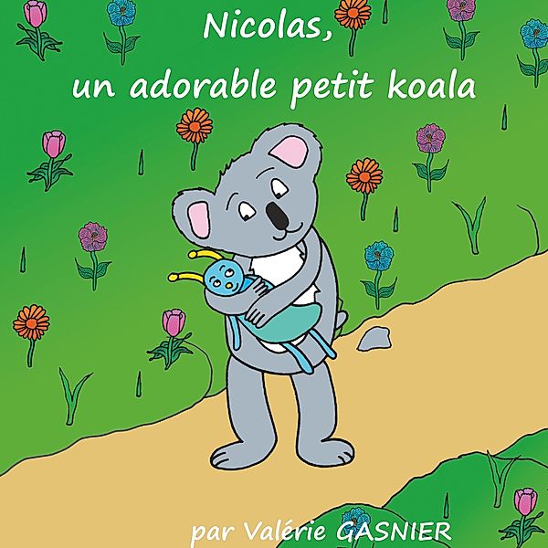 Nicolas, un adorable petit koala, Valérie Gasnier