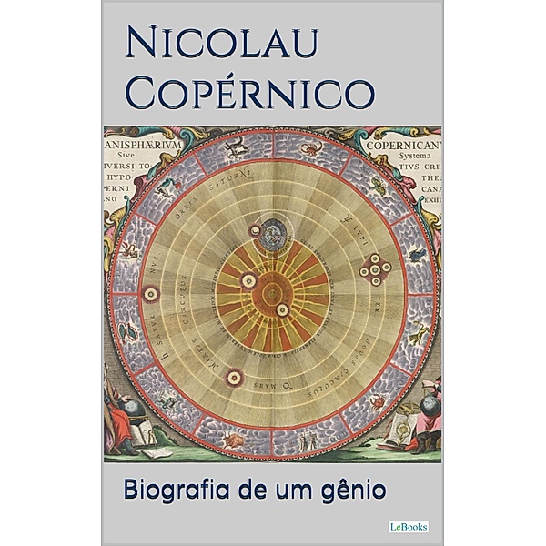 NICOLAU COPÉRNICO: Biografia de um gênio / Os Cientistas, Nicolau Copérnico