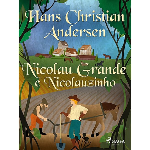 Nicolau Grande e Nicolauzinho / Os Contos de Hans Christian Andersen, H. C. Andersen