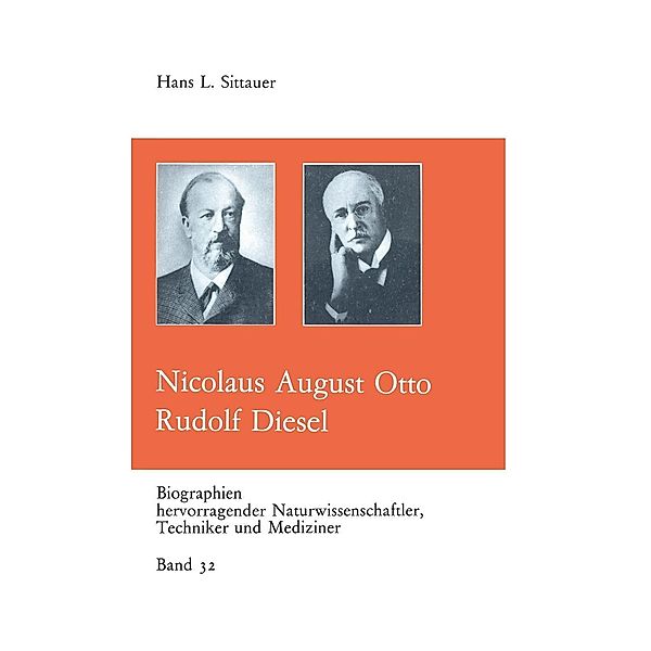 Nicolaus August Otto Rudolf Diesel / Biographien hevorragender Naturwissenschaftler, Techniker und Mediziner Bd.32