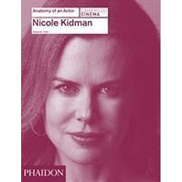 Nicole Kidman: Anatomy of an Actor, Alexandre Tylski