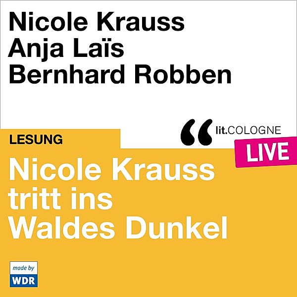 Nicole Krauss tritt ins Waldes Dunkel, Nicole Krauss