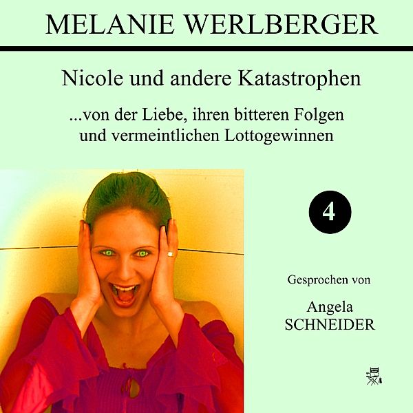 Nicole und andere Katastrophen 4, Melanie Werlberger