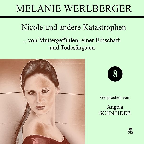 Nicole und andere Katastrophen 8, Melanie Werlberger
