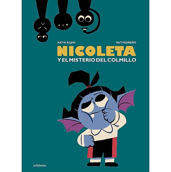 Nicoleta y el misterio del colmillo, Katia Klein, Rut Pedreño