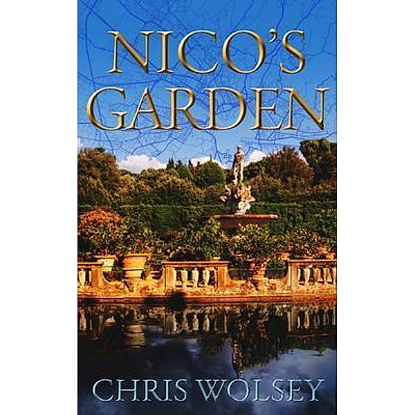 Nico's Garden / Chris Wolsey, Chris Wolsey