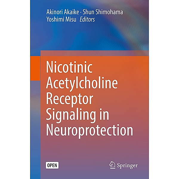 Nicotinic Acetylcholine Receptor Signaling in Neuroprotection