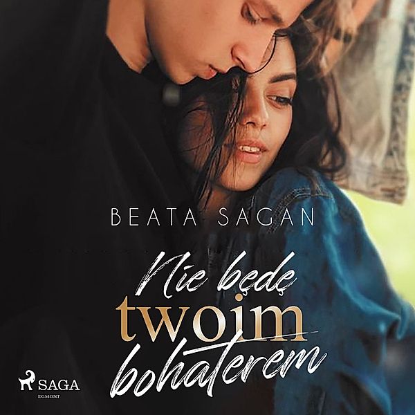 Nie będę twoim bohaterem, Beata Sagan